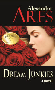 Title: Dream Junkies, 2012 Edition, Author: Alexandra Ares