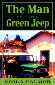 Title: The Man in the Green Jeep, Author: Viola Palmer