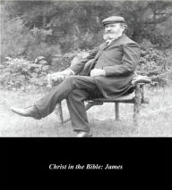 Title: Christ in the Bible: James, Author: A.B. Simpson