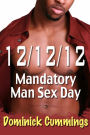 12/12/12: Mandatory Man Sex Day