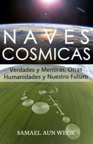 Title: NAVES COSMICAS, Author: Samael Aun Weor