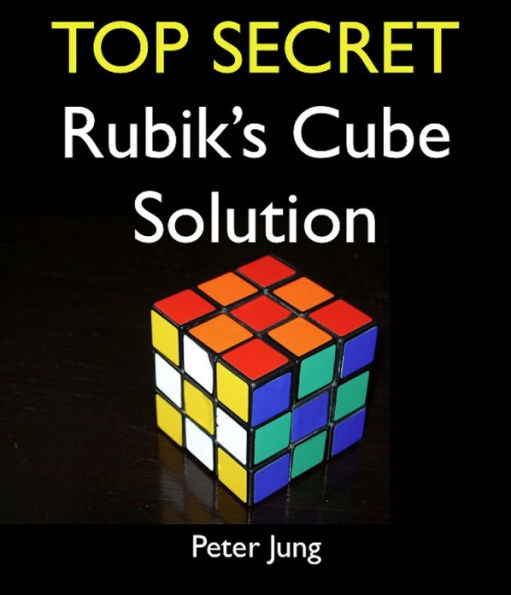 TOP SECRET! Rubik's Cube Solution Guide