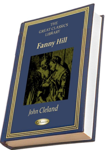 Memoirs of Fanny Hill (THE GREAT CLASSICS LIBRARY)