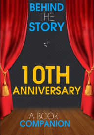 Title: 10th Anniversary - Behind the Story (A Book Companion), Author: Behind the Story Books