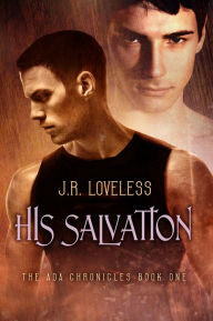 Title: His Salvation, Author: J.R. Loveless