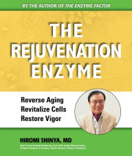 Title: The Rejuvenation Enzyme, Author: Hiromi Shinya