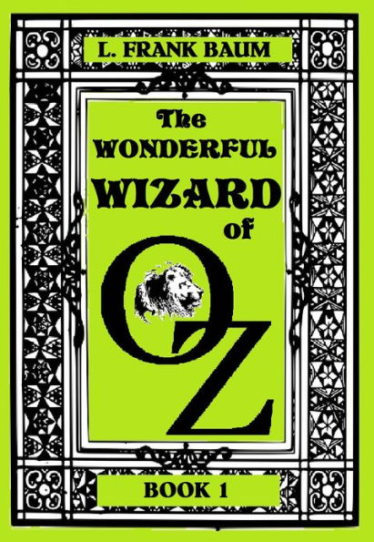 The Wizard of Oz, THE WONDERFUL WIZARD OF OZ , BOOK 1 (Original Version)