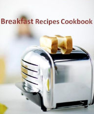 Title: FYI Cooking Tips Breakfast Recipes CookBook - Just whip up one of these Yummy Recipes whenever you need an healthy and hardy breakfast, Author: eBook on