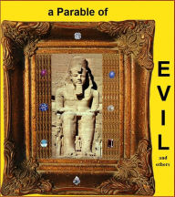 Title: a parable of EVIL and others, Author: Claude Cassano