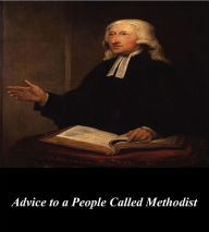 Title: Advice to a People Called Methodist, Author: John Wesley