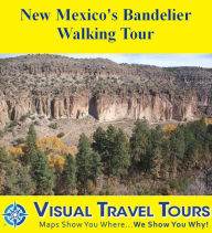 Title: NEW MEXICO'S BANDELIER WALKING TOUR - A Self-guided Pictorial Walking Tour, Author: Stacey Wittig