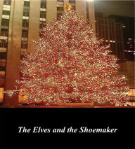 Title: The Elves and the Shoemaker, Author: Brothers Grimm