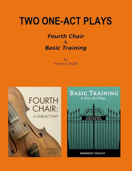 TWO ONE-ACT PLAYS: Fourth Chair & Basic Training