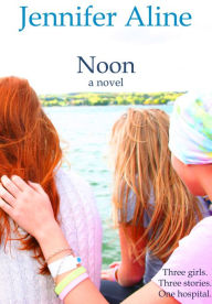 Title: Noon, Author: Jennifer Aline