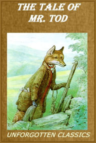 Title: The Tale of Mr. Tod by Beatrix Potter [Illustrated], Author: Beatrix Potter