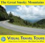 THE GREAT SMOKY MOUNTAINS - A Self-guided Pictorial Driving/Walking Tour