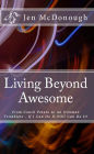 Living Beyond Awesome