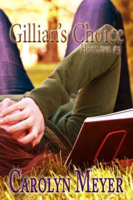 Title: Gillian's Choice, Author: Carolyn Meyer