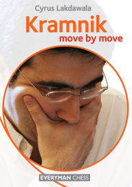 Title: Kramnik: Move by Move, Author: Cyrus Lakdawala