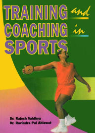 Title: Training and Coaching in Sports, Author: Dr. Rajesh Vaidhya