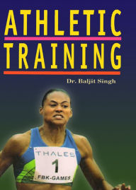 Title: Athletic Training, Author: Dr. Baljit Singh