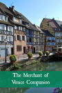 The Merchant of Venice Companion (Includes Study Guide, Complete Unabridged Book, Historical Context, Biography, and Character Index)(Annotated)