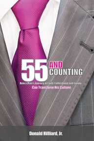 Title: 55 and Counting, Author: Donald Hilliard Jr. D.Min.