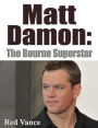 Matt Damon: The Bourne Superstar