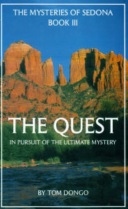 Title: The Quest: In Pursuit of the Ultimate Mastery, Author: Tom Dongo