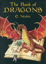 The Book of Dragons: A Short Story Collection, Young Readers Classic By E. Nesbit! AAA+++