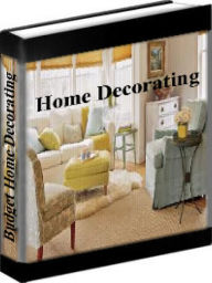 Title: How To Decorate Your Home - Budget Home Decorating Tips, Author: Marthea Stewart