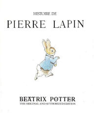 Title: Histoire de Pierre Lapin, Author: BEATRIX POTTER
