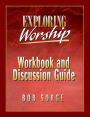 Exploring Worship Workbook & Discussion Guide