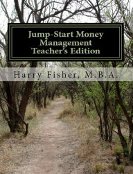 Title: Jump-Start Money Management Teacher's Edition, Author: Harry Fisher