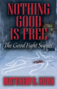 Title: Nothing Good is Free 