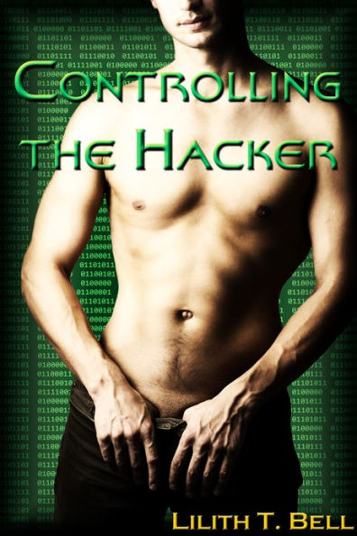 Controlling the Hacker (Gay Erotica)