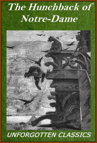 Title: The Hunchback of Notre Dame by Victor Hugo, Author: Victor Hugo