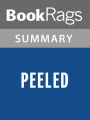 Peeled by Joan Bauer l Summary & Study Guide