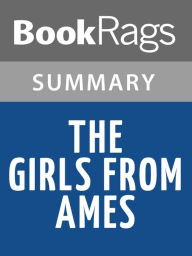 Title: The Girls from Ames by Jeffrey Zaslow l Summary & Study Guide, Author: BookRags