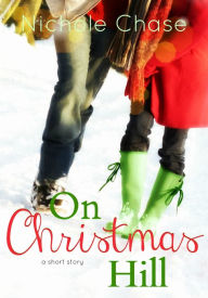Title: On Christmas Hill, Author: Nichole Chase