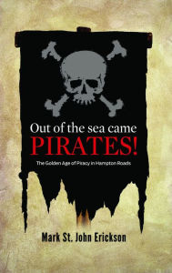 Title: Out of the Sea Came Pirates!, Author: Mark St. John Erickson