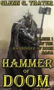 Title: Gateway to Nifleheim (Harbinger of Doom Volume 1), Author: Glenn G. Thater