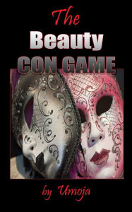 Title: The Beauty Con Game, Author: Umoja