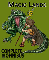 Title: Complete Magic Lands Books 1 & 2 Omnibus (Complete Series: Fantasy Adventure), Author: William Robert Stanek