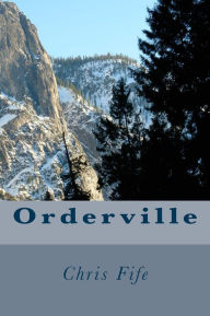 Title: Orderville, Author: Chris Fife