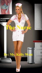 Title: The Nurse, Author: Kelly Wesrt