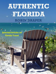 Title: Authentic Florida, Author: Robin Draper