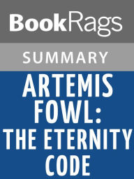 Title: Artemis Fowl: The Eternity Code by Eoin Colfer l Summary & Study Guide, Author: BookRags