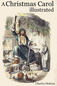 Title: A Christmas Carol illustrated, Author: Charles Dickens