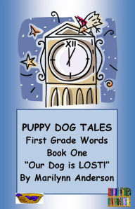 Title: PUPPY DOG TALES ~~ FIRST GRADE SIGHT WORDS ~~ Chapter Books for Young Readers and ESL Students ~~Book One ~~ 